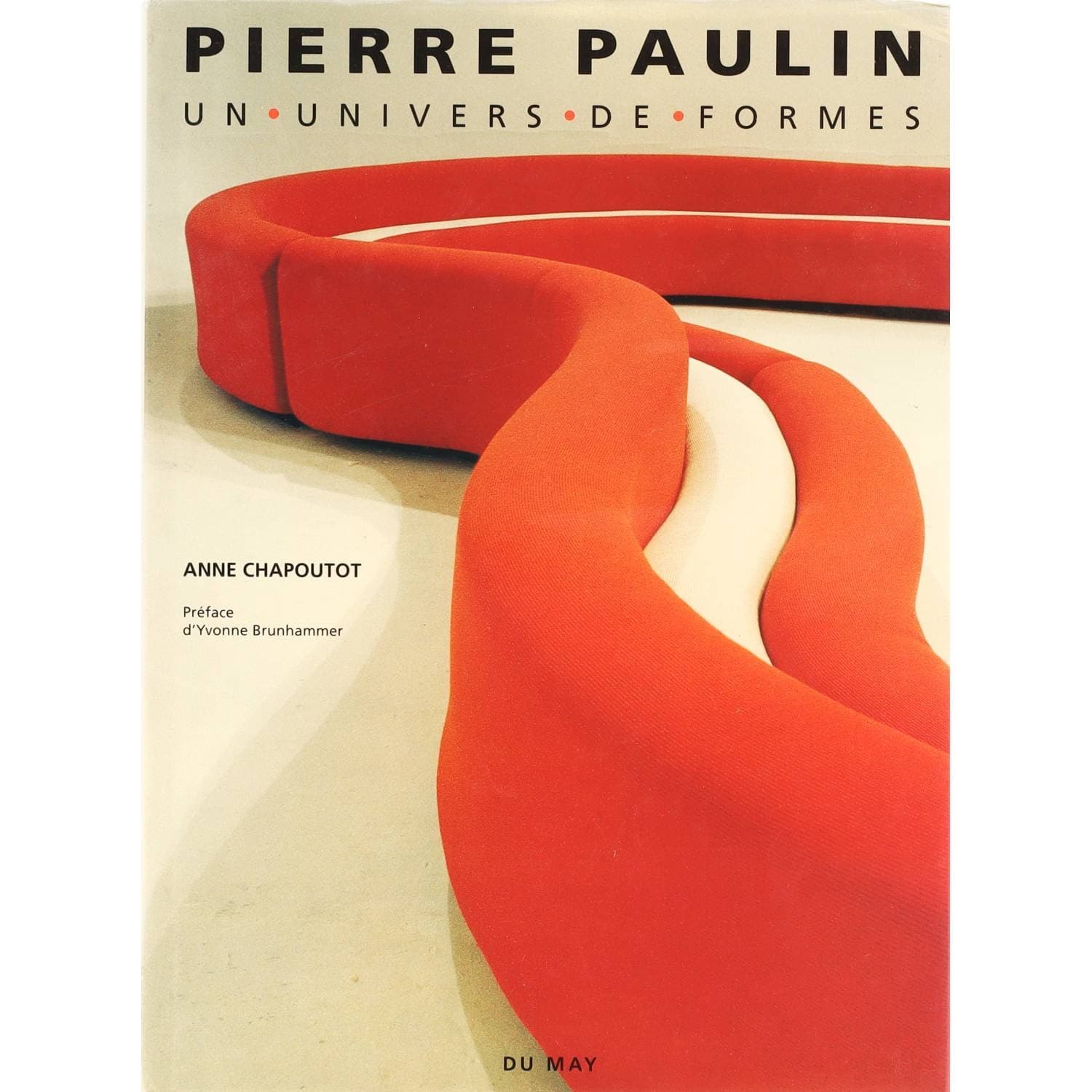 Pierre Paulin. Un univers de formes, 1992